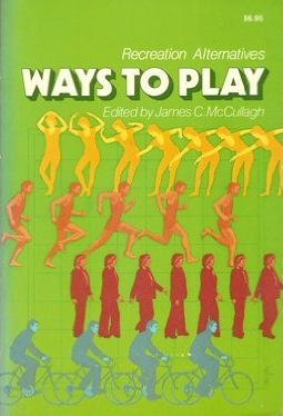 Ways to Play: Recreation Alternatives